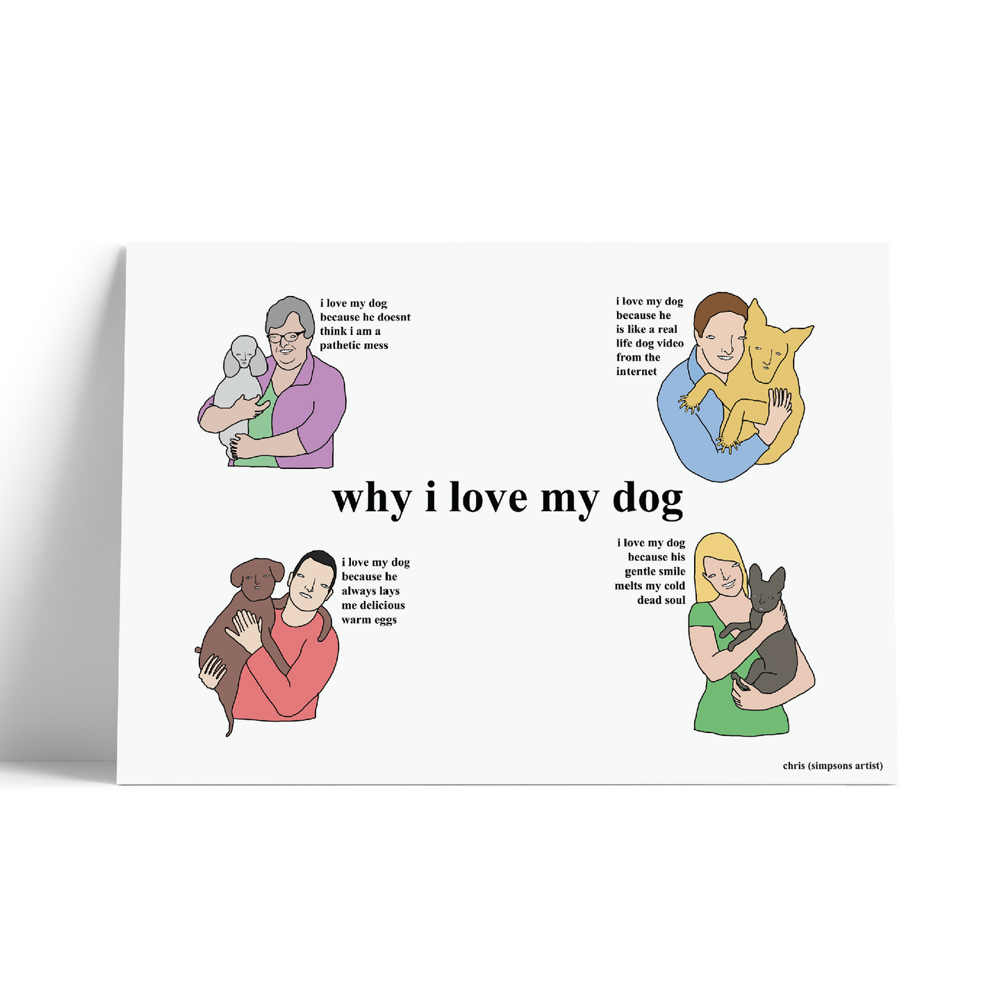 why i love my dog poster